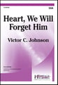 Heart, We Will Forget Him SSA choral sheet music cover